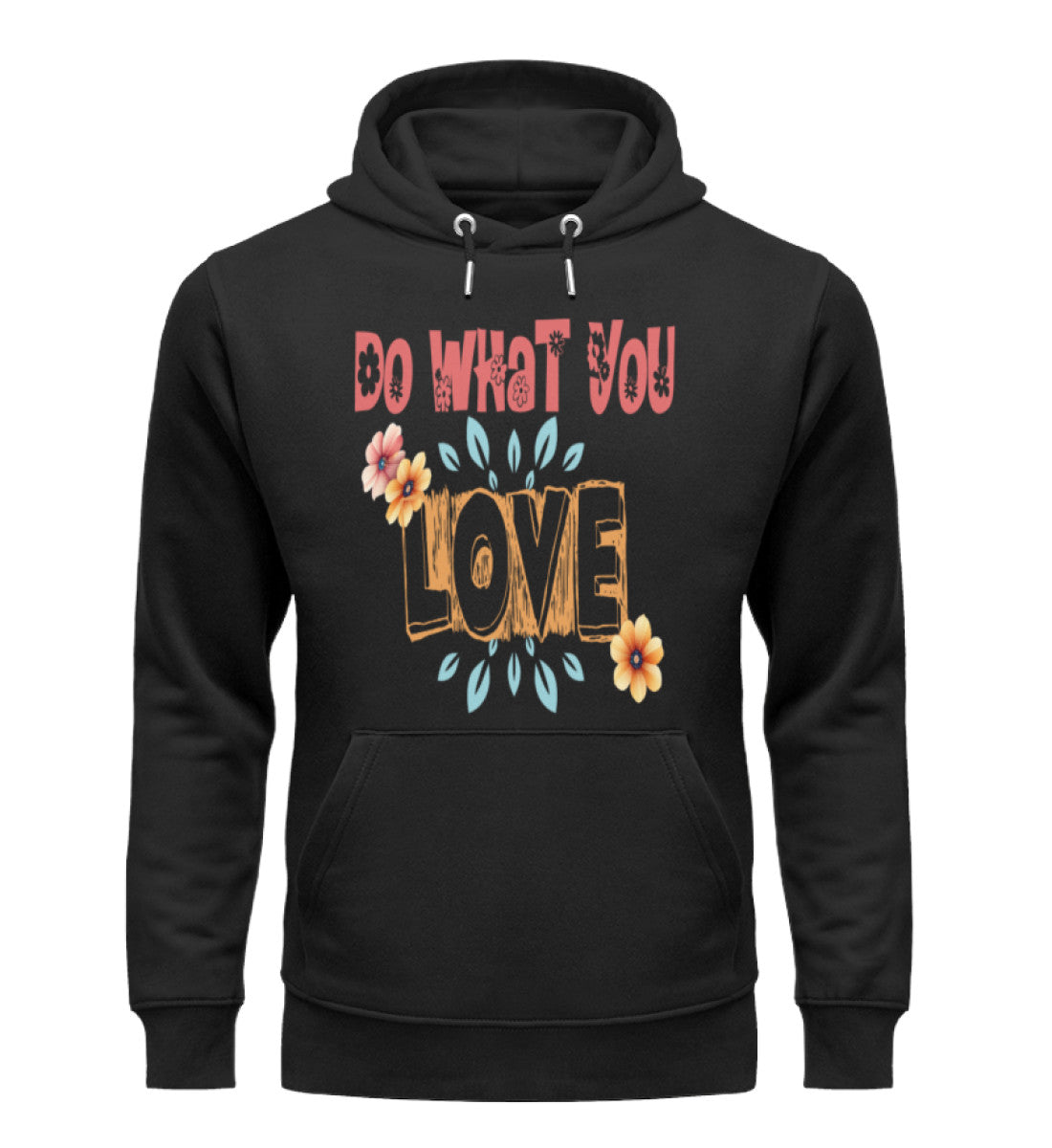 Unisex Organic Hoodies Damen in Black-16 mit DO-WHAT-YOU LOVE Aufdruck