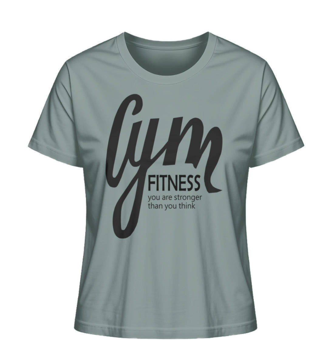Damen Premium Organic T-Shirt mit GYM Fitness-Aufdruck "Stronger Than You Think" aus 100% Bio-Baumwolle, nachhaltig und komfortabel in Dunkelgrün (Green Bay-7309) von www.digiuliano.com 