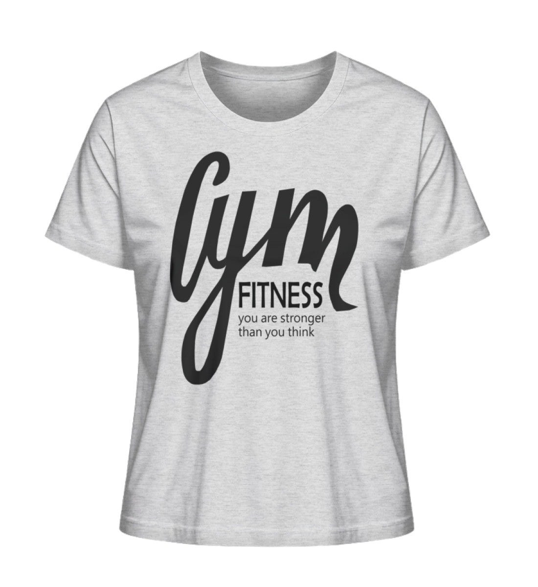 Damen Premium Organic T-Shirt mit GYM Fitness-Aufdruck "Stronger Than You Think" aus 100% Bio-Baumwolle, nachhaltig und komfortabel in Hellgrau (Heather Grey-6892)von www.digiuliano.com