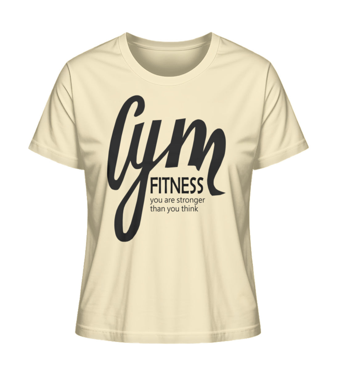 Damen Premium Organic T-Shirt mit GYM Fitness-Aufdruck "Stronger Than You Think" aus 100% Bio-Baumwolle, nachhaltig und komfortabel in Natur (Natural Raw-7131) von www.digiuliano.com
