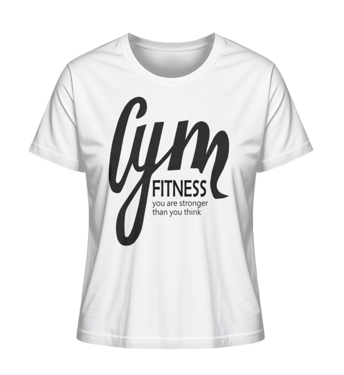 Damen Premium Organic T-Shirt mit GYM Fitness-Aufdruck "Stronger Than You Think" aus 100% Bio-Baumwolle, nachhaltig und komfortabel in Weiß (White-3) von www.digiuliano.com