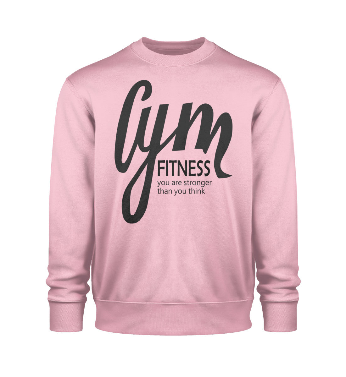 Unisex Organic Sweatshirt Damen mit GYM Fitness-Aufdruck "You are stronger than you think" aus 100% Bio-Baumwolle, nachhaltig und bequem in Pink (Cotton Pink-6903) von www.digiuliano.com
