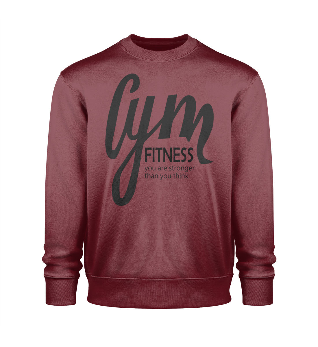 Unisex Organic Sweatshirt Damen mit GYM Fitness-Aufdruck "You are stronger than you think" aus 100% Bio-Baumwolle, nachhaltig und bequem in  Dunkelrot (Burgundy-6883) von www.digiuliano.com